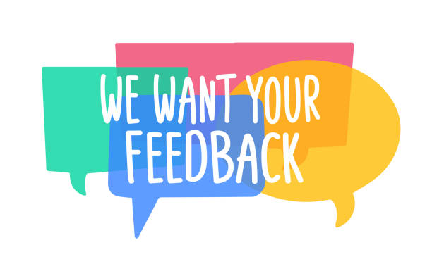 We want your feedback. Text on colorful bright speech bubbles, dialogue box background.